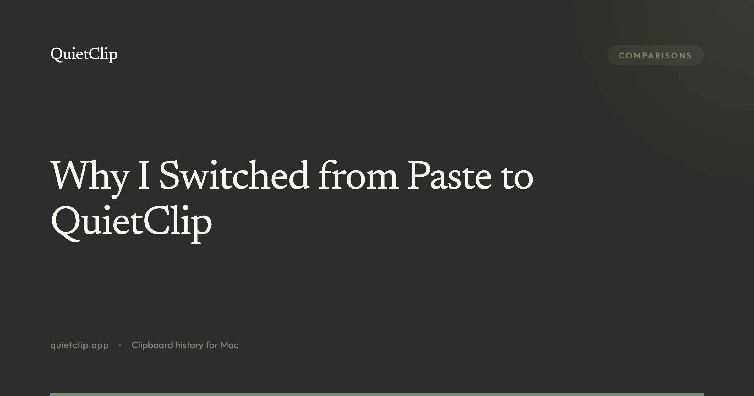 Why I Switched from Paste to QuietClip